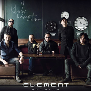 Download Lagu ELEMENT Reunion - Kuhidup Karena Cintamu MP3 Download Lagu ELEMENT Reunion - Kuhidup Karena Cintamu MP3