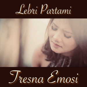Download Lagu Lebri Partami - Tresna Emosi MP3