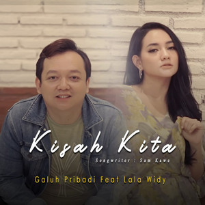 Download Lagu Galuh Pribadi Feat LaLa Widi, Lala Widi - Kisah Kita MP3 Download Lagu Galuh Pribadi Feat LaLa Widi, Lala Widi - Kisah Kita MP3