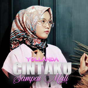 Download Lagu Yollanda - Cintaku Sampai Mati MP3 Download Lagu Yollanda - Cintaku Sampai Mati MP3