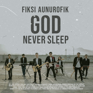 Download Lagu Fiksi Aunurofik - God Never Sleep MP3 Download Lagu Fiksi Aunurofik - God Never Sleep MP3