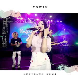 Download Lagu Lutfiana Dewi - Yowis MP3 Download Lagu Lutfiana Dewi - Yowis MP3