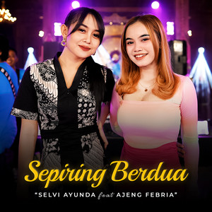 Download Lagu Selvi Ayunda, Ajeng Febria - Sepiring Berdua MP3