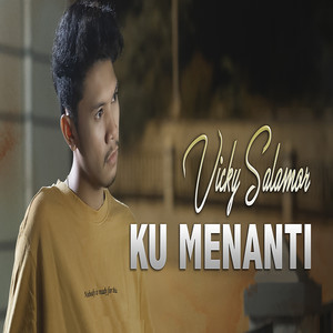 Download Lagu Vicky Salamor - Ku Menanti MP3 Download Lagu Vicky Salamor - Ku Menanti MP3