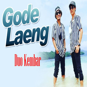 Download Lagu Duo Kembar - Gode Laeng MP3 Download Lagu Duo Kembar - Gode Laeng MP3