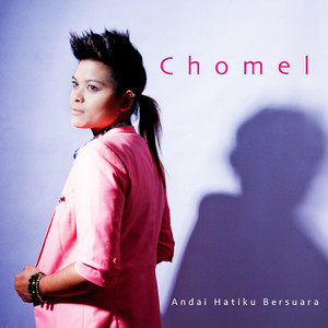 Download Lagu Chomel - Andai Hatiku Bersuara MP3 Download Lagu Chomel - Andai Hatiku Bersuara MP3