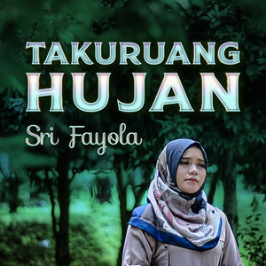 Download Lagu Sri Fayola - Takuruang Hujan MP3