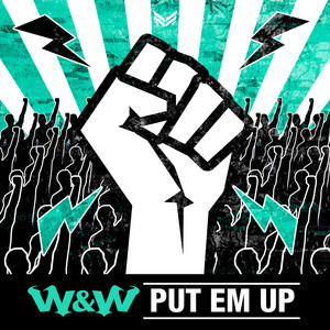Download Lagu W&W - Put EM Up MP3 Download Lagu W&W - Put EM Up MP3