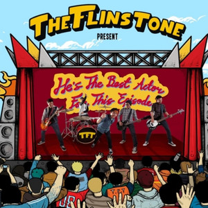 Download Lagu The Flins Tone - He's the Best Actor for This Episode MP3