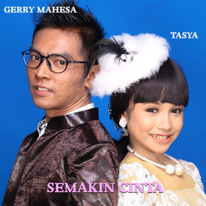 Download Lagu Tasya Rosmala, Gerry Mahesa - Semakin Cinta MP3 Download Lagu Tasya Rosmala, Gerry Mahesa - Semakin Cinta MP3