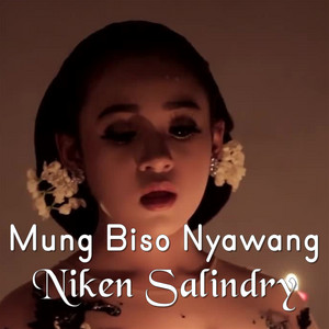 Download Lagu Mung Biso Nyawang - Niken Salindry MP3