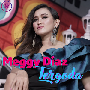 Download Lagu Meggy Diaz - Tergoda MP3 Download Lagu Meggy Diaz - Tergoda MP3