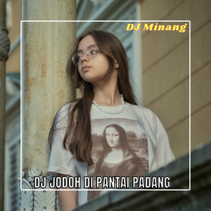 Download Lagu DJ MINANG - DJ JODOH DI PANTAI PADANG MP3 Download Lagu DJ MINANG - DJ JODOH DI PANTAI PADANG MP3