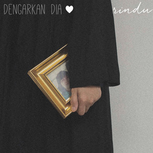 Download Lagu Dengarkan Dia - Rindu MP3 Download Lagu Dengarkan Dia - Rindu MP3