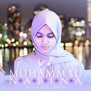 Download Lagu Ayisha Abdul Basith - Muhammad Nabina MP3