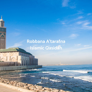 Download Lagu Islamic Qasidah - Robbana A'tarafna MP3