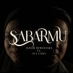 Download Lagu Ilham Dewantara Ft Ica Laily - Sabarmu MP3 Download Lagu Ilham Dewantara Ft Ica Laily - Sabarmu MP3