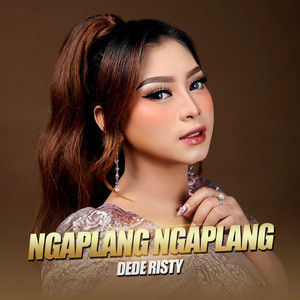 Download Lagu Dede Risty - Ngaplang Ngaplang MP3 Download Lagu Dede Risty - Ngaplang Ngaplang MP3