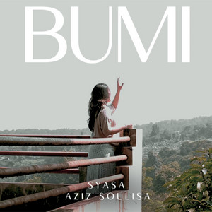 Download Lagu SYASA, Aziz Soulisa - Bumi MP3 Download Lagu SYASA, Aziz Soulisa - Bumi MP3