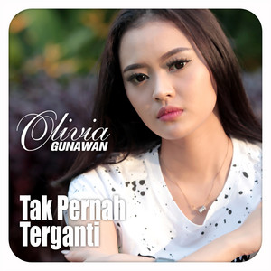 Download Lagu Olivia Gunawan - Tak Pernah Terganti MP3