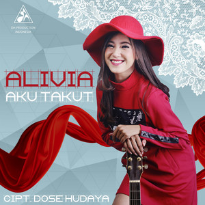 Download Lagu Alivia - Aku Takut - Koplo Version MP3 Download Lagu Alivia - Aku Takut - Koplo Version MP3
