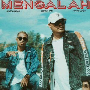 Download Lagu Hendri endico, Toton Caribo - MENGALAH MP3 Download Lagu Hendri endico, Toton Caribo - MENGALAH MP3