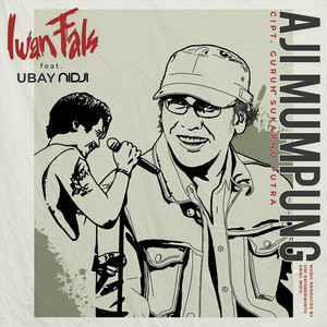 Download Lagu Iwan Fals, Ubay NIDJI - Aji Mumpung MP3