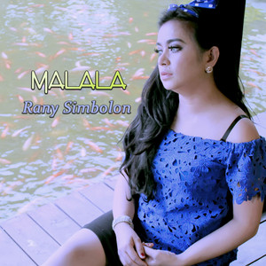 Download Lagu Rany Simbolon - Malala MP3 Download Lagu Rany Simbolon - Malala MP3