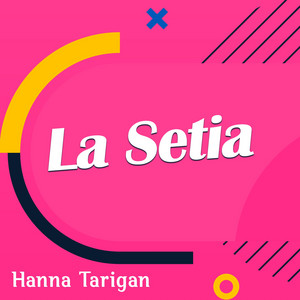 Download Lagu Hana Tarigan - La Setia MP3 Download Lagu Hana Tarigan - La Setia MP3