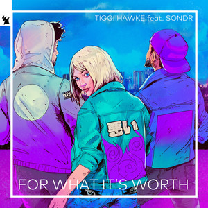 Download Lagu Tiggi Hawke, Sondr - For What It's Worth MP3 Download Lagu Tiggi Hawke, Sondr - For What It's Worth MP3