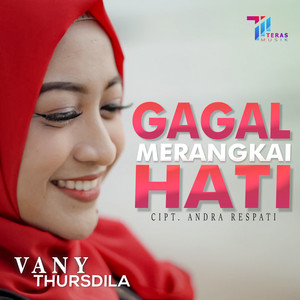 Download Lagu Vany Thursdila - Gagal Merangkai Hati MP3 Download Lagu Vany Thursdila - Gagal Merangkai Hati MP3