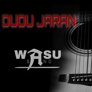 Download Lagu Wawan Sudjono, Wasu Band - Dudu Jaran MP3 Download Lagu Wawan Sudjono, Wasu Band - Dudu Jaran MP3
