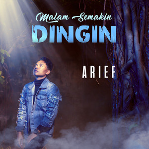 Download Lagu Arief - Malam Semakin Dingin MP3 Download Lagu Arief - Malam Semakin Dingin MP3
