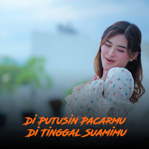 Download Lagu DJ Buncit - Dj Di Putusin Pacarmu Di Tinggal Suamimu MP3 Download Lagu DJ Buncit - Dj Di Putusin Pacarmu Di Tinggal Suamimu MP3