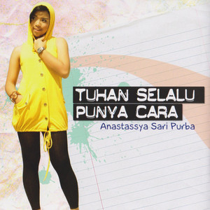 Download Lagu Anastassya Sari Purba - Tuhan Selalu Punya Cara MP3