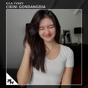 Download Lagu Kila Fvnky - Cikini Gondangdia MP3 Download Lagu Kila Fvnky - Cikini Gondangdia MP3