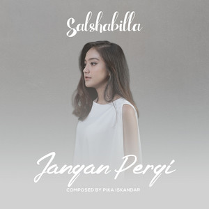 Download Lagu Salshabilla - Jangan Pergi MP3 Download Lagu Salshabilla - Jangan Pergi MP3