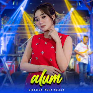 Download Lagu Difarina Indra Adella - Alum MP3 Download Lagu Difarina Indra Adella - Alum MP3