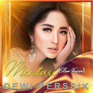 Download Lagu Dewi Perssik - Mentari (Slow Version) MP3 Download Lagu Dewi Perssik - Mentari (Slow Version) MP3