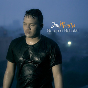 Download Lagu Jun Munthe - Gotap ni Rohakki MP3 Download Lagu Jun Munthe - Gotap ni Rohakki MP3