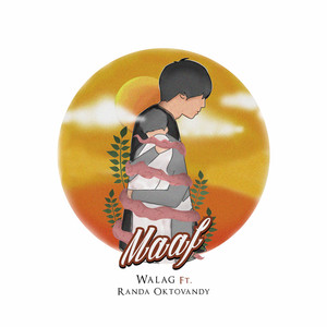Download Lagu Walag, Randa Oktovandy - Maaf MP3 Download Lagu Walag, Randa Oktovandy - Maaf MP3