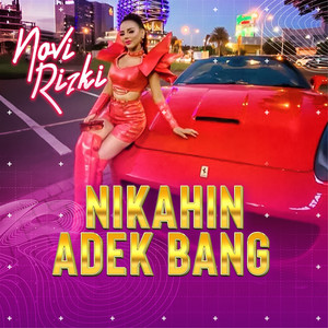 Download Lagu Novi Rizki - Nikahin Adek Bang MP3 Download Lagu Novi Rizki - Nikahin Adek Bang MP3