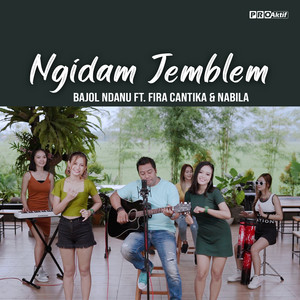 Download Lagu Bajol Ndanu, Fira Cantika, Nabila - Ngidam Jemblem MP3