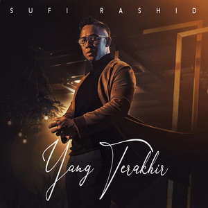 Download Lagu Sufi Rashid - Yang Terakhir MP3 Download Lagu Sufi Rashid - Yang Terakhir MP3