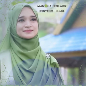 Download Lagu Kuntriksi Ellail - MANUSIA IDOLAKU (NABIYULLAH MUHAMMAD) MP3 Download Lagu Kuntriksi Ellail - MANUSIA IDOLAKU (NABIYULLAH MUHAMMAD) MP3