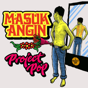 Download Lagu Project Pop - Masuk Angin MP3 Download Lagu Project Pop - Masuk Angin MP3