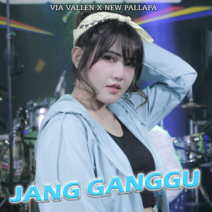 Download Lagu Via Vallen, New Pallapa Official - Jang Ganggu MP3 Download Lagu Via Vallen, New Pallapa Official - Jang Ganggu MP3