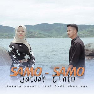 Download Lagu Sazqia Rayani, Yudi Chaniago - Samo - Samo Jatuah Cinto MP3 Download Lagu Sazqia Rayani, Yudi Chaniago - Samo - Samo Jatuah Cinto MP3