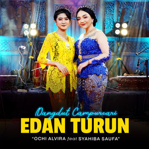 Download Lagu Ochi Alvira, Syahiba Saufa - Edan Turun MP3 Download Lagu Ochi Alvira, Syahiba Saufa - Edan Turun MP3