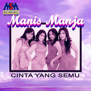 Download Lagu Manis Manja Group - Cinta Yang Semu MP3 Download Lagu Manis Manja Group - Cinta Yang Semu MP3